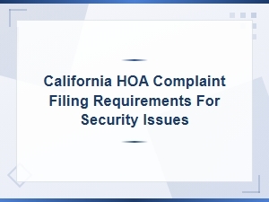 How to File a Security Complaint with Your California Hoa