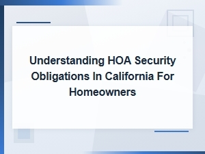 Hoa Security Complaint Guide for California Homeowners